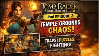 Tomb Raider and the Guardian of Light | Temple Grounds | Ep 2