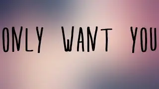 Rita Ora - Only Want You ft 6LACK Lyrics