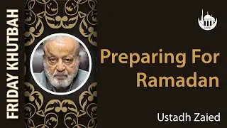 Preparing For Ramadan | Ustadh Farid Fahmy | 2/21/2025