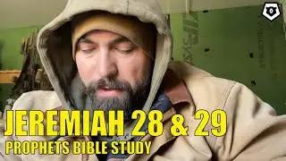 Jeremiah 28 & 29 - The Prophets Bible Study