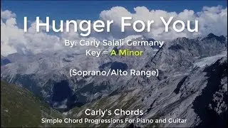 I Hunger For You (high) - Carly Salali Germany - CHORDS - KEY: A Min