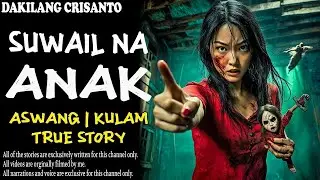 SUWAIL NA ANAK | Kulam True Story
