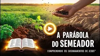 A PAR&Aacute;BOLA DO SEMEADOR - AUTOEXPLICADA (HIST&Oacute;RIA B&Iacute;BLICA)