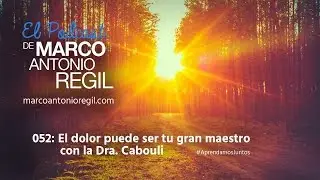 052 - El dolor puede ser tu gran maestro