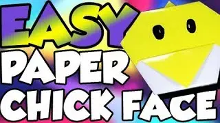 How To Make A Paper Chick Face - Easy Origami Papercraft - Under 3 minutes