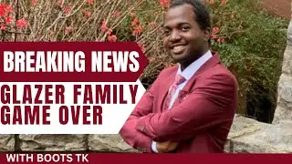 Glazer Family Game Over| Full Documentary | Breaking News with Boots Tk