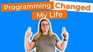 Programming changed my life