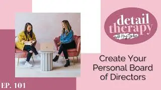 101: Create Your Personal Board of Directors