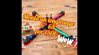Montaje long range por 150€-(Helices, lipos 6S, prueba de vuelo)