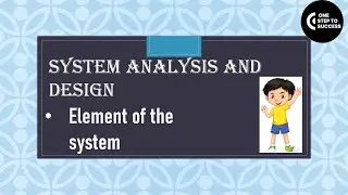 ELEMENT OF THE SYSTEM.  BCA  , B-TECH , BSC IT.