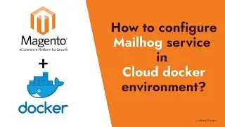 How to configure mailhog service in cloud docker environment?