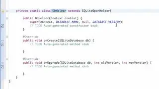 Android Application Development   113   SQLite class implementing SQLiteOpenHelper