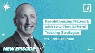 Revolutionizing Network with Law Firm Referral Tracking Strategies