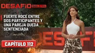 Fuerte roce entre dos participantes y una pareja queda sentenciada- Cap&iacute;tulo 112 | Desaf&iacute;o del Siglo