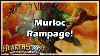 [Hearthstone] Murloc Rampage!