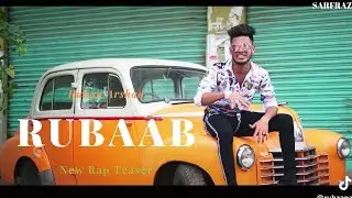 RUBAAB (OFFICIAL MUSIC VIDEO)TEASER | RUHAAN ARSHAD | HYDRABADI RAP SONG_2019