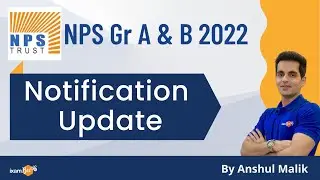 NPS Grade A /Grade B 2022 | Notification Update | By Anshul  Malik