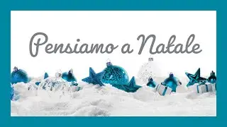 Pensiamo a Natale #3