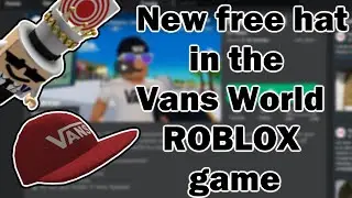 How to get the new free item in Vans World ROBLOX (Vans racing red drop v snapback hat)
