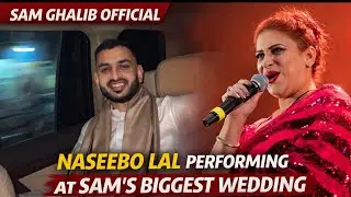 3.1 | Sam Ghalib | Naseebo Lal Performing At My Wedding