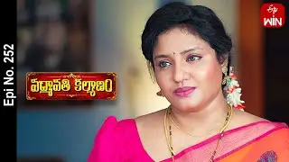 Padmavathi Kalyanam | 20th May 2023 | Full Episode No 252 | ETV Telugu