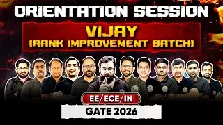 GATE 2026 Preparation | EE / ECE / IN | Vijay Rank Improvement Batch Orientation
