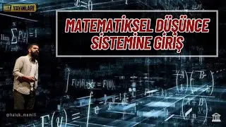 Matematiksel D&uuml;ş&uuml;nce Sistemine Giriş