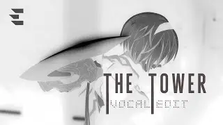 The Tower: Reimagine[D] ~ Vocal Edit [Nier Automata]