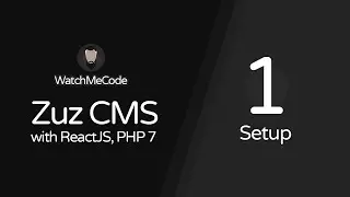 Zuz CMS with ReactJS, PHP, Firebase - 1:  Setup
