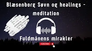 Bl&aelig;senborg S&oslash;vnmeditaiton - Fuldm&aring;nens mirakler