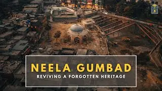 Neela Gumbad Lahore: The Monument Buried by Time Is Rising Again