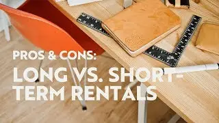 Long vs. Short-Term Vacation Rentals: Pros & Cons