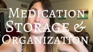MEDICATION STORAGE AND ORGANIZATION | Chelsea Rose