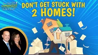 How to Avoid Getting Stuck with Two Homes