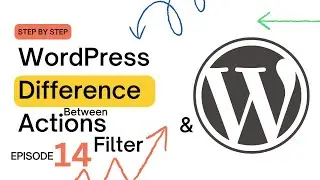 Action vs. Filter in WordPress | Understanding Hooks in WordPress Development (Episode 14)