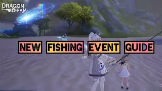Guide on NEW Fishing Event | Dragon Raja