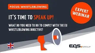 It&rsquo;s time to speak up: What do you need to do to comply with the EU Whistleblowing Directive?