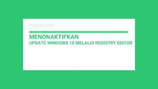 Cara Menonaktifkan Update Windows 10 Melalui Registry Editor