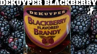 DeKuyper Blackberry Flavored Brandy Review