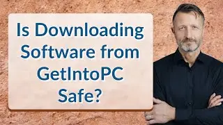 Is Downloading Software from GetIntoPC Safe?
