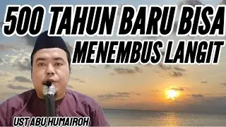 500 TAHUN BARU BISA MENEMBUS LANGIT !!!