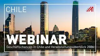 WEBINAR | Santiago | Geschäftschancen in Chile und Veranstaltungsüberblick 15.01.2026