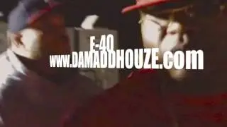 E40 with Da  MaddHouze