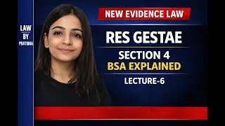 Res Gestae Explained | Section 4 BSA 2023 | Judiciary & APO