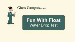 Water Drop Test - Float Glass
