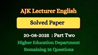 Part 2 - Lecturer English Solved Paper AJK 2025 - ADHAK - Lecturer English Past Paper Questions 