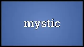 Mystic Meaning