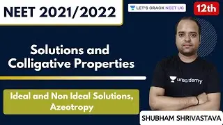 Solutions and Colligative Properties - Ideal and Non Ideal Solutions, Azeotropy | Class 12th
