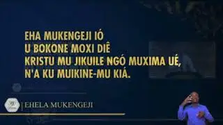 Bispo Alberto Segunda Louvor em kimbundo - Ehela Mukengeji