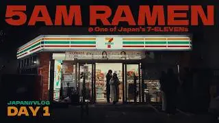 5AM Ramen at 7-Eleven 🍜 | JAPAN//VLOG Day 1 🇯🇵